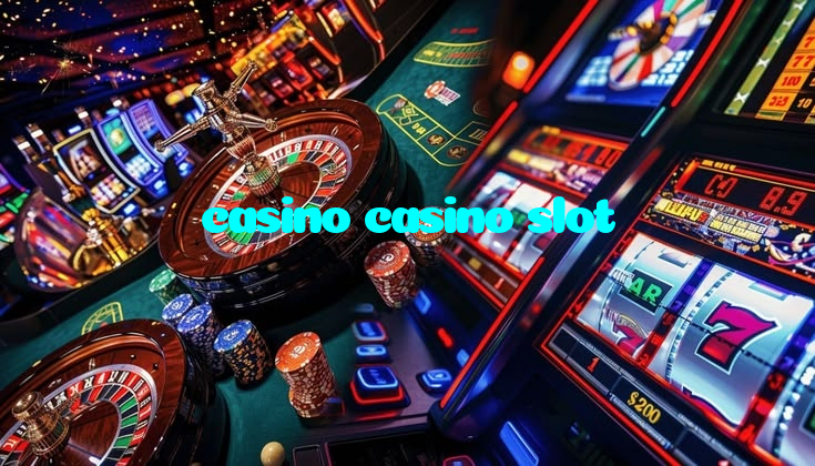 casino casino slot